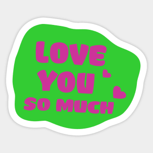 love you so much Sticker